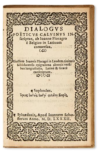 VLADERACKEN, JOHANNES VAN. Dialogus poeticus Calvinus inscriptus.  1582